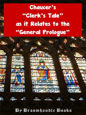 cover image of Chaucer's "Clerk's Tale" as it Relates to the "General Prologue"